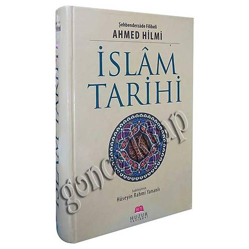 İslam Tarihi, Filibeli Ahmed Hilmi HUZUR