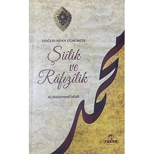 Doğuştan Günümüze Şiilik ve Rafızılik Ravza Prof. Ali Muhammed Sallabi