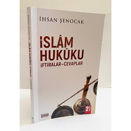 İslam Hukuku İftiralar Cevaplar İhsan Şenocak Hüküm