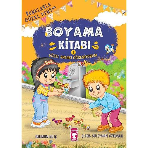 Güzel Ahlakı Öğreniyorum Renklerle Güzel Dinim Boyama Kitabı 1 Gülce Çocuk