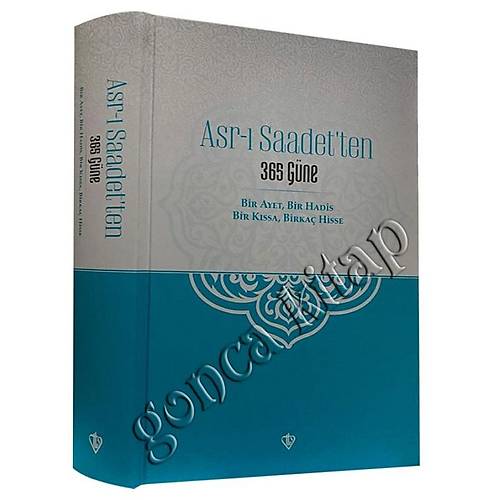 Asrı Saadetten 365 Güne Bir Ayet Bir Hadis Bir Kıssa Birkaç Hisse DİYANET