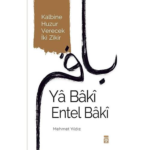 Ya Baki Entel Baki Mehmet Yıldız Timaş Yayın