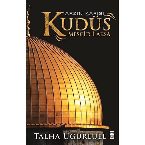 Arzın Kapısı Kudüs Mescid-i Aksa Talha Uğurluel TİMAŞ