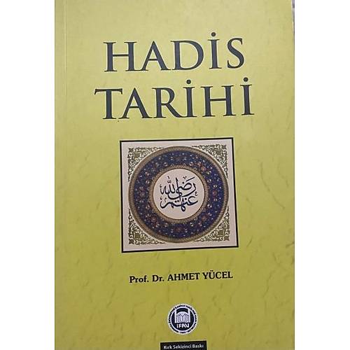 Hadis Tarihi Prof. Dr. Ahmet Yücel M. Ü. İlahiyat Fakültesi Vakfı