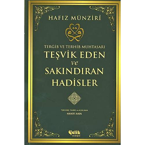 Teşvik Eden ve Sakındıran Hadisler ÇELİK