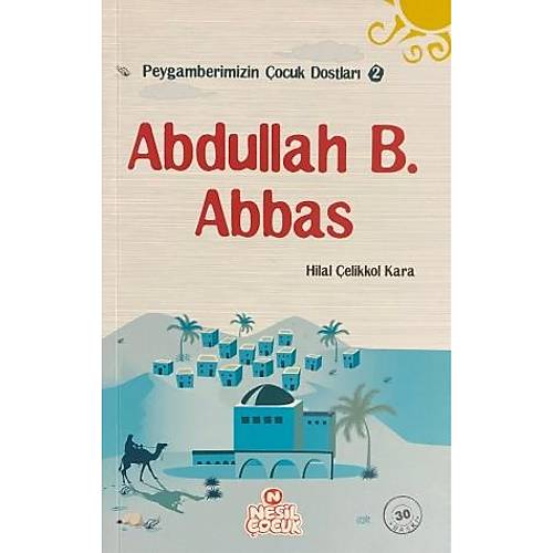 Abdullah Bin Abbas Peygamberimizin Çocuk Dostları 2 NESİL