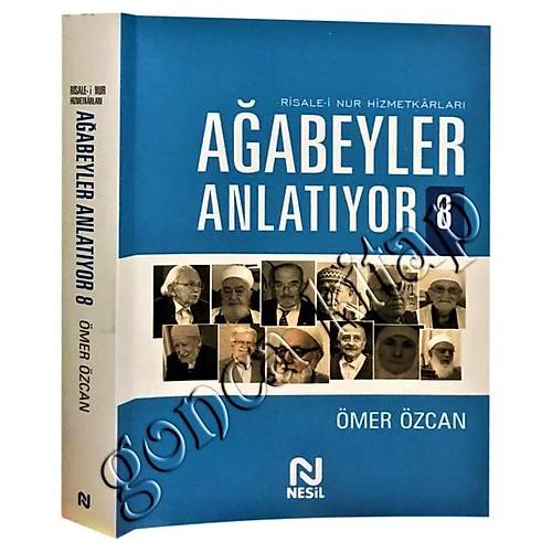 Ağabeyler Anlatıyor 8, Risalei Nur Hizmetkarları