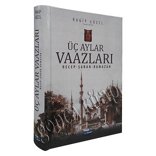 Üç Aylar Vaazları, Recep Şaban Ramazan Ragıp Güzel