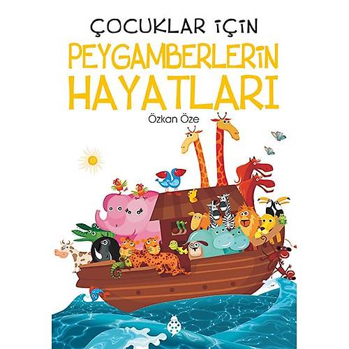 Çocuklar İçin Peygamberlerin Hayatları Özkan Öze