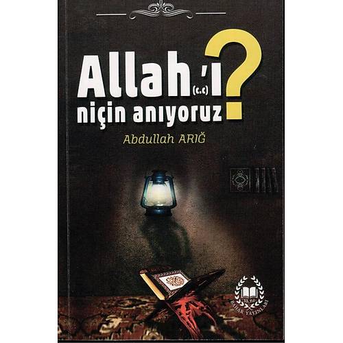 Allahı (cc) Niçin Anıyoruz