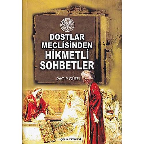 Dostlar Meclisinden Hikmetli Sohbetler ÇELİK