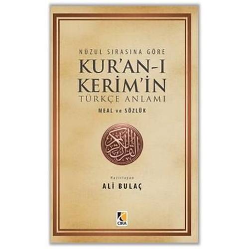 Nüzul Sırasına Göre Kur'an-ı Kerim'in Türkçe Anlamı