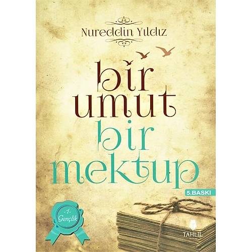 Bir Umut Bir Mektup 1. Cilt - Gençlik
