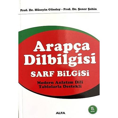Arapça Dilbilgisi Sarf Bilgisi Modern Anlatım Dili Tablolarla Destekli