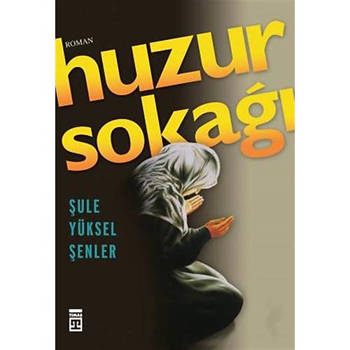 Huzur Sokağı Timaş