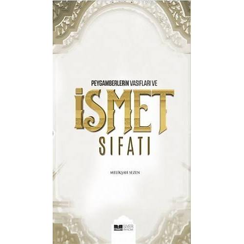 Peygamberlerin Vasıfları ve İsmet Sıfatı