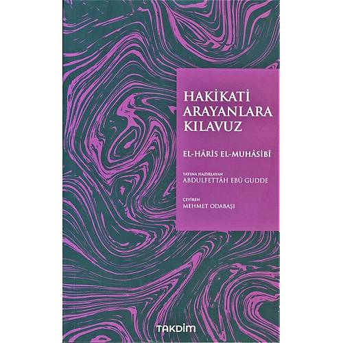 Hakikati Arayanlara Kılavuz El Haris El- Muhasibi