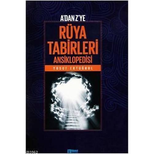 A'dan Z'ye Rüya Tabirleri Ansiklopedisi HİKMET