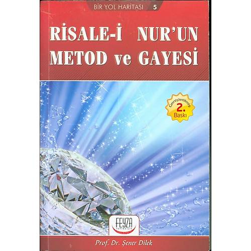Risalei Nurun Metod ve Gayesi Şener Dilek
