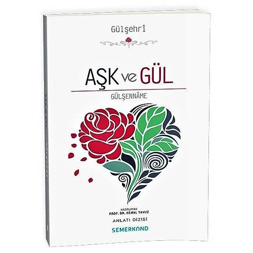 Aşk ve Gül Gülşenname