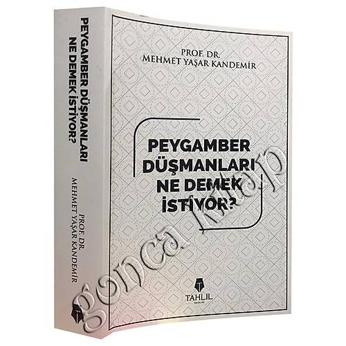 Peygamber Düşmanları Ne Demek İstiyor ?