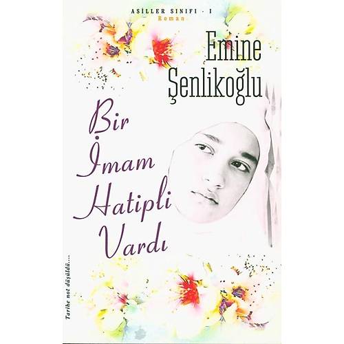 Bir İmam Hatipli Vardı Emine Şenlikoğlu