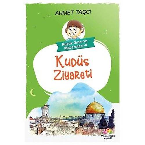 Kudüs Ziyareti Küçük Ömer’in Maceraları 4 MEVSİMLER