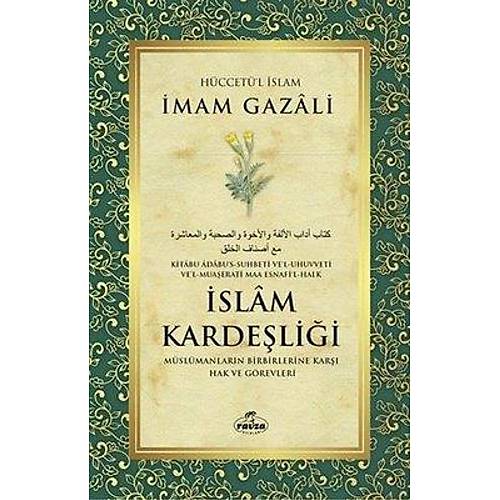 İslam Kardeşliği - Müslümanların Birbirlerine Karşı Hak ve Görevleri