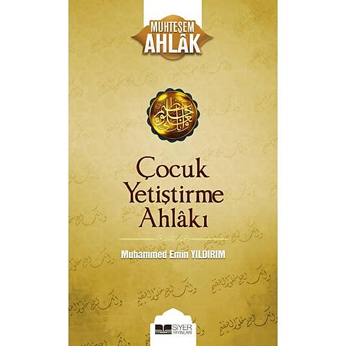 Çocuk Yetiştirme Ahlakı Muhammed Emin Yıldırım