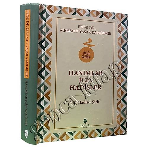 Hanımlar İçin Hadisler 250 Hadis Tahlil