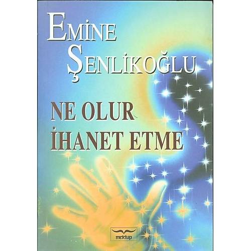 Ne Olur İhanet Etme Emine Şenlikoğlu