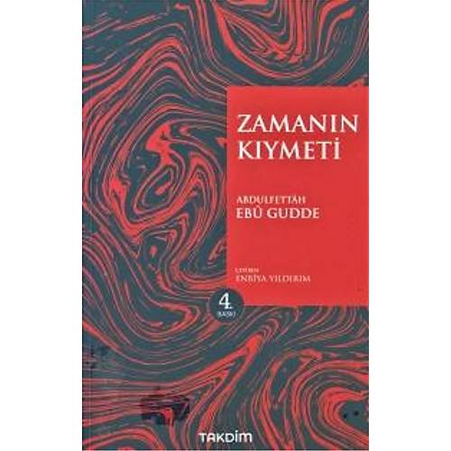 Zamanın Kıymeti , Genişletilmiş Baskı Abdulfettah Ebu Gudde