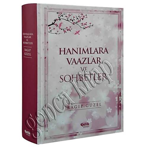 Hanımlara Vaazlar ve Sohbetler BÜYÜK ÇELİK