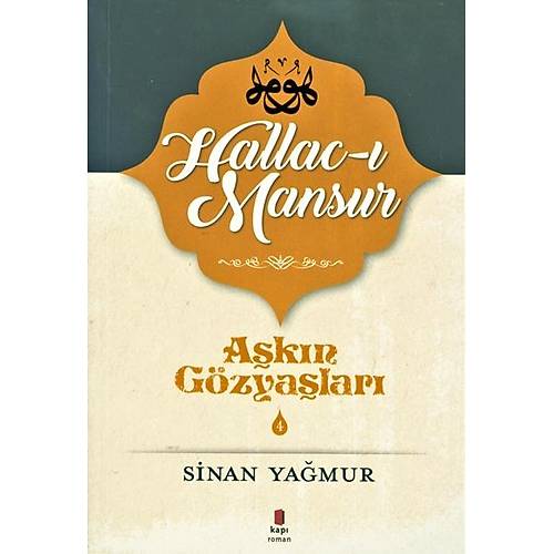 Aşkın Gözyaşları 4 - Hallac-ı Mansur