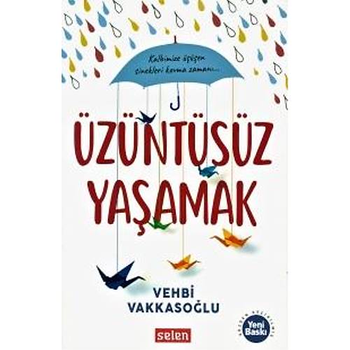 Üzüntüsüz Yaşamak Vehbi Vakkasoğlu