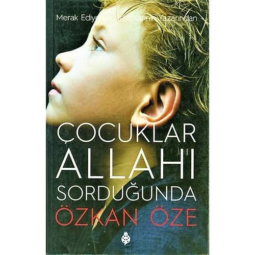 Çocuklar Allah ı Sorduğunda Özkan Öze