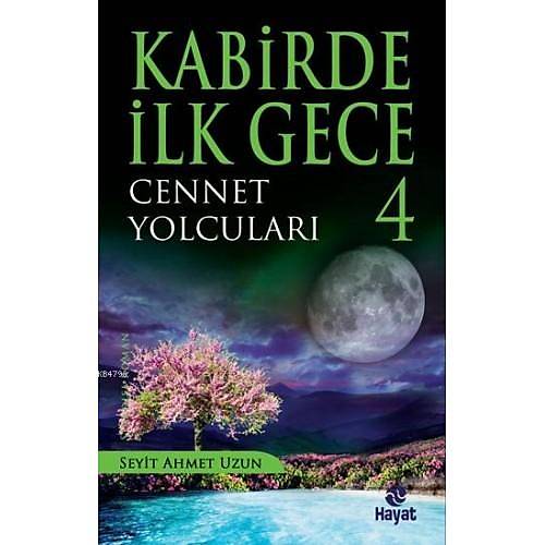 Kabirde İlk Gece 4 Cennet Yolcuları