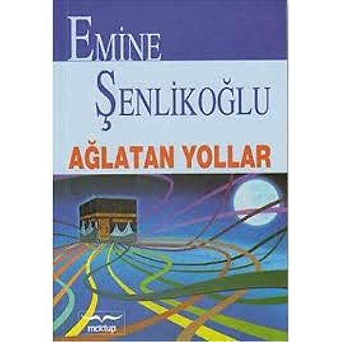 Ağlatan Yollar Emine Şenlikoğlu