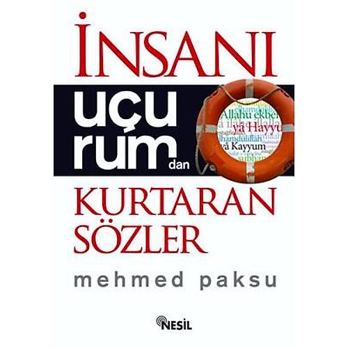 İnsanı Uçurumdan Kurtaran Sözler MEHMET PAKSU