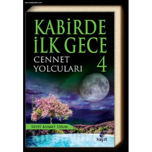 Kabirde İlk Gece 4 Cennet Yolcuları