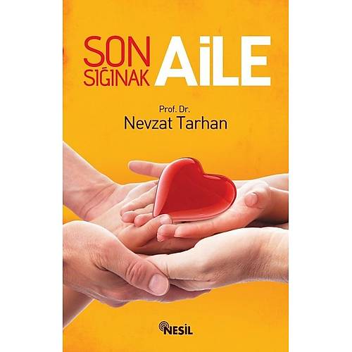 Son Sığınak Aile Prof. Dr. Nevzat Tarhan  NESİL
