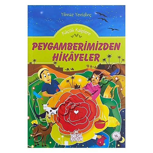 Kk Kalplere Peygamberimizden Hikayeler Ylmaz Yenidin Nesil