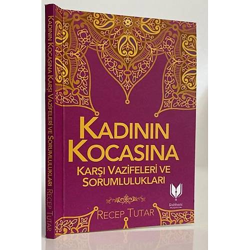 Cep Boy Kad�n�n Kocas�na Kar�� Vazife ve Sorumluluklar� Recep Tutar RABBAN�