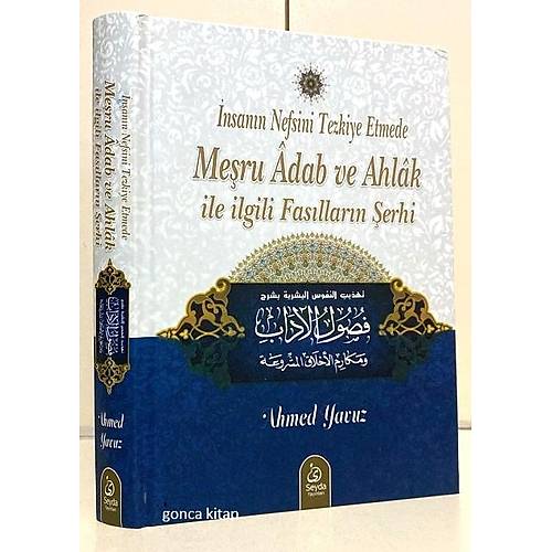 nsann Nefsini Tezkiye Etmede Meru Adab ve Ahlak ile lgili Fasllarn erhi