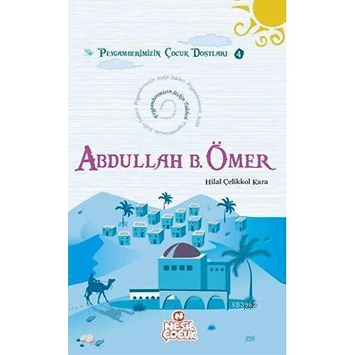 Abdullah Bin mer, Peygamberimizin ocuk Dostlar 4