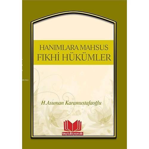 Hanmlara Mahsus Fkhi Hkmler H.Asuman Karamustafaolu Son Bask