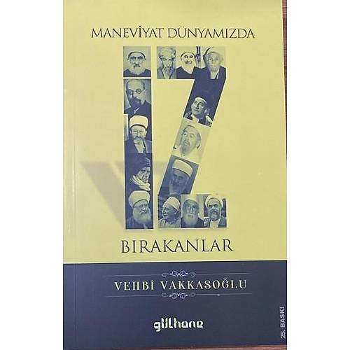 Maneviyat Dnyamzda z Brakanlar Vehbi Vakkkasolu