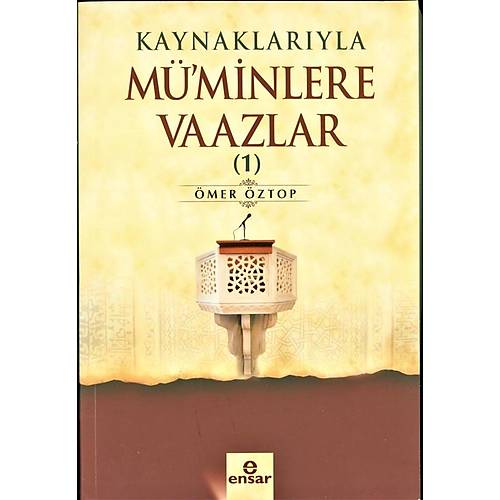 Kaynaklaryla Mminlere Vaazlar Cilt 1