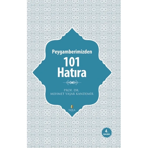Peygamberimizden 101 Hat�ra Mehmet Ya�ar Kandemir Tahlil
