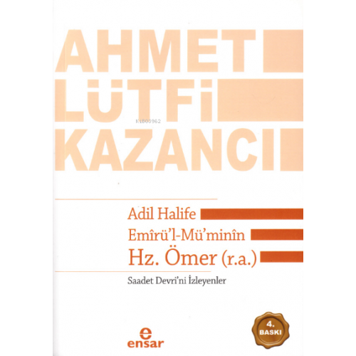 Adil Halife Emir�l M�minin Hz. �mer (r.a.) A. L�tfi Kazanc� Ensar